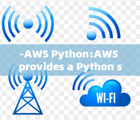 -AWS Python:AWS provides a Python service called Python 3.8+for use with their cloud services. -AWS Python:AWS provides a Python service called Python 3.8+for use with their cloud services.